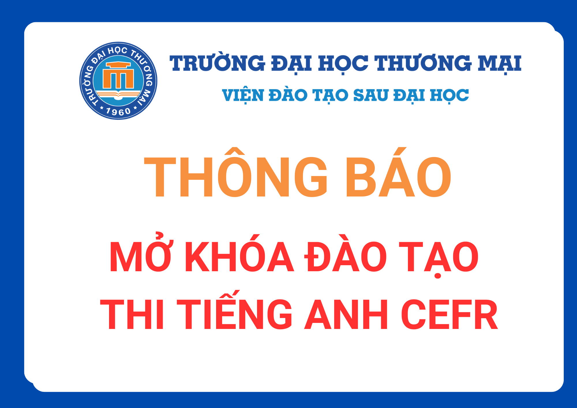 Thông báo mở khóa đào tạo, thi đánh giá năng lực Tiếng Anh nội bộ theo khung tham chiếu Châu Âu (CEFR)_ Tháng 02 năm 2023