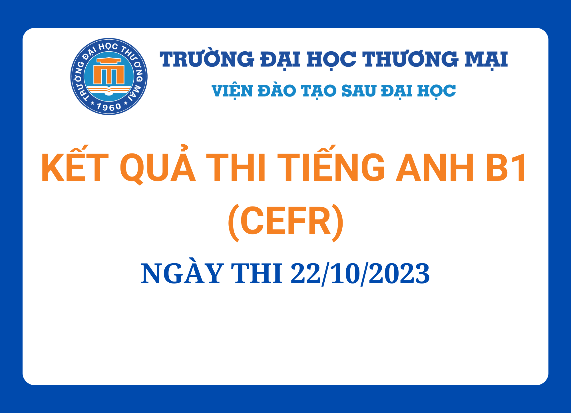 KẾT QUẢ THI TIẾNG ANH B1 (CEFR) - NGÀY THI 22/10/2023