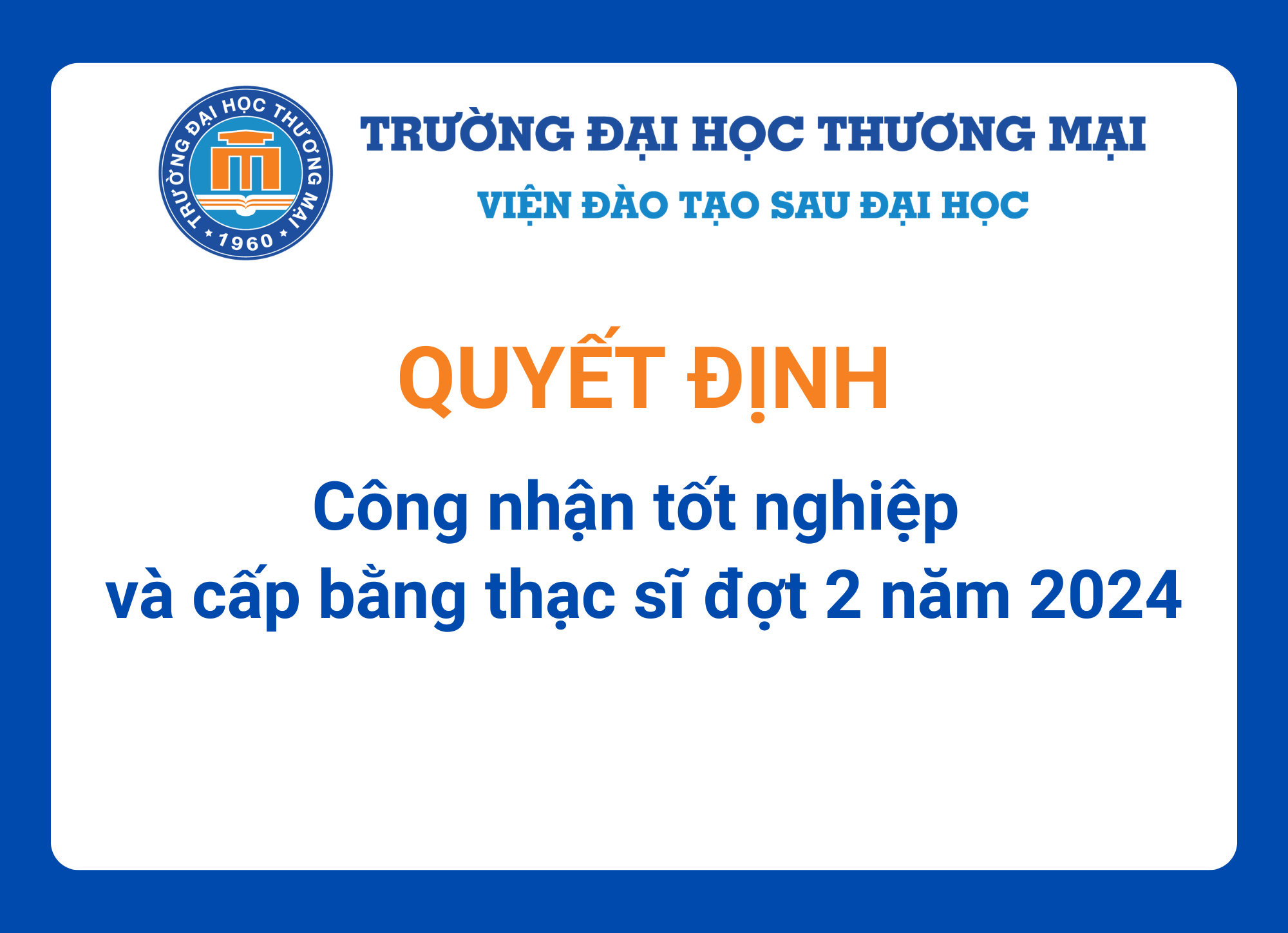 Quyết định công nhận tốt nghiệp và cấp bằng thạc sĩ đợt 2 năm 2024