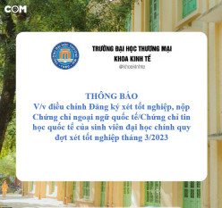 THÔNG BÁO V/v điều chỉnh Đăng ký xét tố nghiệp, nộp Chứng chỉ ngoại ngữ quốc tế/Chứng chỉ tin học quốc tế của sinh viên đại học chính quy đợt xét tốt nghiệp tháng 3/2023