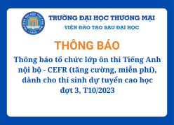 Thông báo tổ chức lớp ôn thi Tiếng Anh nội bộ - CEFR (miễn phí), dành cho thí sinh dự tuyển cao học đợt T10/2023