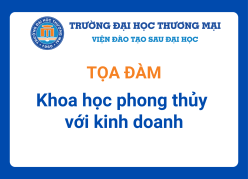 Tọa đàm “Khoa học phong thủy với kinh doanh”