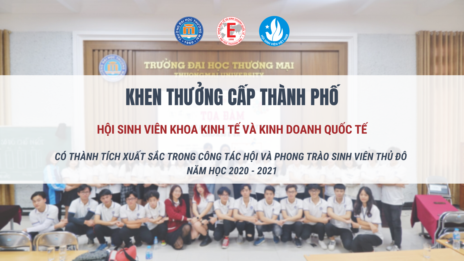 QUYẾT ĐỊNH: Khen thưởng cấp Thành phố đối với Hội sinh viên Khoa Kinh tế và Kinh doanh quốc tế đã có thành tích xuất sắc trong công tác Hội và phong trào Sinh viên Thủ đô năm học 2020 - 2021