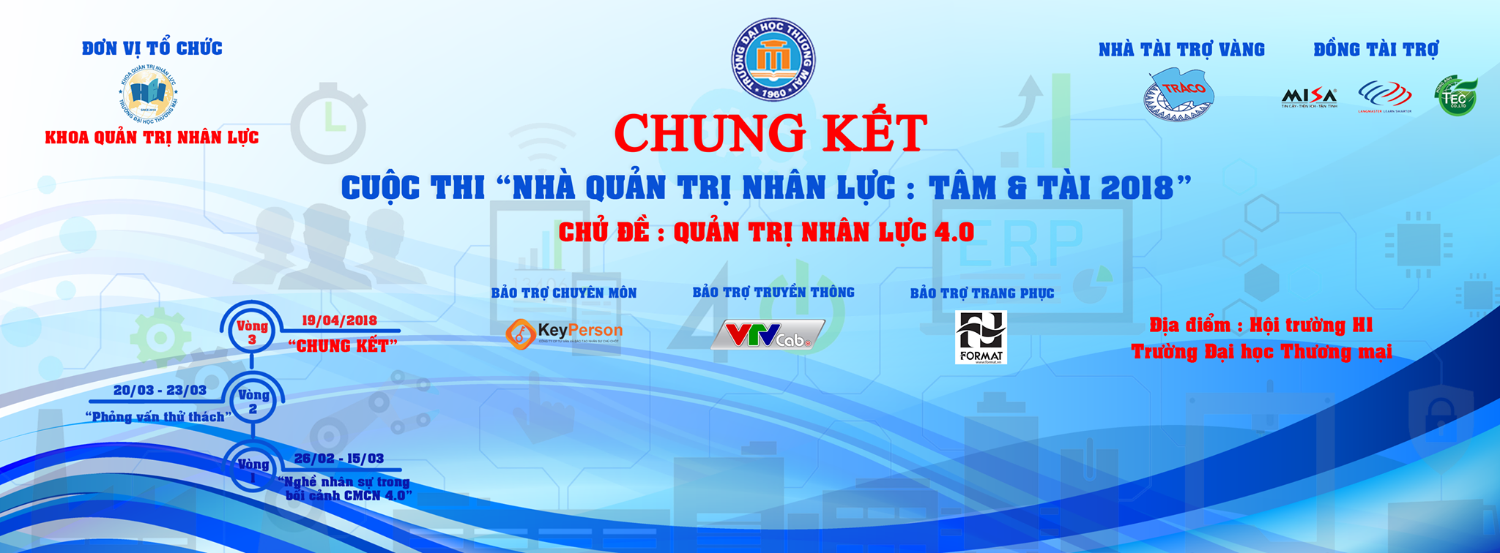 CHUNG KẾT CUỘC THI “NHÀ QUẢN TRỊ NHÂN LỰC: TÂM VÀ TÀI 2018”